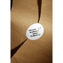 Fark Kutu Hope It Makes You Happy Yuvarlak Dekoratif Etiket Sticker 4 cm – 108 Adet