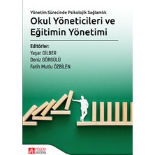 Pegem Akademi Yayıncılık Yönetim Sürecinde Psikolojik Sağlamlık Okul Yöneticileri ve Eğiti