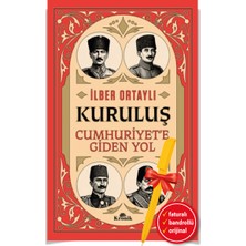 Alfa Kalem+ Kuruluş Cumhuriyet’e Giden Yol (Ilber Ortaylı) Yeni Tarih Kronik Kitap