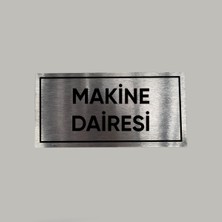 Aluminyum Kapı Isimliği Makine Dairesi Yazılı Arkası Yapışkanlı 10X20 cm