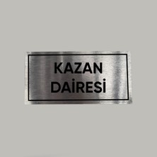 Aluminyum Kapı Isimliği Kazan Dairesi Yazılı Arkası Yapışkanlı 10X20 cm
