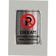Metal Dikkat Otopark Girişidir Park Yasak Uyarı Levhası 14X20 cm Arkası Yapışkanlı