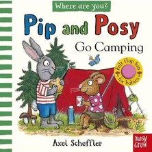 Nosy Crow Pip And Posy Where Are You? Go Camping