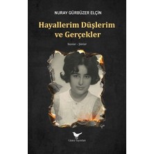 Günce Yayınları Hayallerim Düşlerim ve Gerçekler