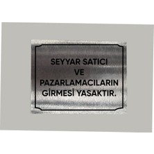 Metal Seyyar Satıcı Girmesi Yasaktır Uyarı Levhası 14X20 cm Arkası Yapışkanlı