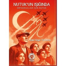 Pitiko Çocuk Yayınları Nutuk'un Işığında   Ortaokullar Için Nutuk