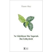 İleti Kitap Ne Söylüyor Bu Yaprak Bu Gökyüzü