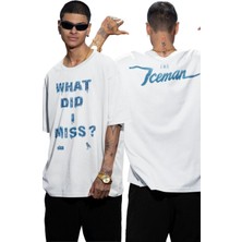 Fuddy Moda Unisex What Did I Miss Ense Baskılı Tişört, Oversize The Iceman Drake Temalı T-Shirt