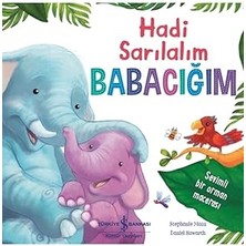İş Bankası Kültür Yayınları Hadi Sarılalım Babacığım: Sevimli Bir Orman Macerası + Kimin Yuvası?: Waterstones Resimli Kitap Ödülü Set