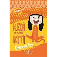 İş Bankası Kültür Yayınları Kedi Değil Kiti - Oyuncak Ayı + Yaşam Dedektifi Derya + Küçük Bayan Günışığı + 17 Kitap Set