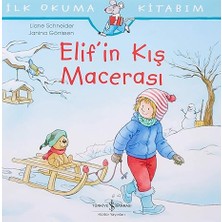 İş Bankası Kültür Yayınları Ilk Okuma Kitabım - Elif’in Kış Macerası + Kimse Bakmazken Duygular Ne Yapar? Set