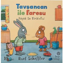 Hep Kitap Tavşancan ile Faresu - Küçük Su Birikintisi + Işte Mert! - Parti Davetiyesi - Anlayışlı Olmak + 3 Kitap Set