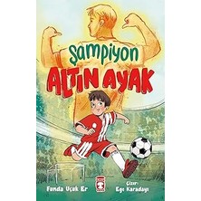 Timaş Çocuk Şampiyon Altın Ayak + Gacagucu ve Dünyanın Öbür Ucu + Çağların Bahçesi Ilk Okuma Kitabım + 2 Kitap Set