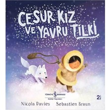İş Bankası Kültür Yayınları Cesur Kız ve Yavru Tilki + Orman - Çevremizdeki Dünya Set