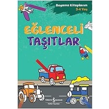 İş Bankası Kültür Yayınları Eğlenceli Taşıtlar - Boyama Kitaplarım 3-4 Yaş + Çağlar Karanlıktan Korkmuyor: Ilk Okuma Kitabım Set