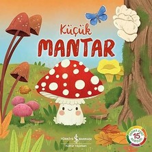 İş Bankası Kültür Yayınları Küçük Mantar + Tek Başıma Uyuyorum + Bebek Üniversitesi - Hikayeli Ilk Kavramlarım 4 + 3 Kitap Set