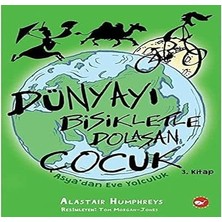 Beyaz Balina Yayınları Dünyayı Bisikletle Dolaşan Çocuk - Asya’dan Eve Yolculuk + Ilk Okuma Kitabım - Elif’in Kış Macerası + 5 Kitap Set