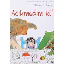 İş Bankası Kültür Yayınları Acıkmadım Ki!: Waterstone Resimli Kitap Ödülü + Bir Ben Miyim Perişan? - Asiye 3 + Para Ağacı + 7 Kitap Set