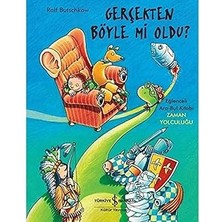İş Bankası Kültür Yayınları Gerçekten Böyle Mi Oldu?: Eğlenceli Ara Bul Kitabı - Zaman Yolculuğu + 6 Kitap Set