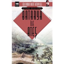 Ötüken Neşriyat Batarya ile Ateş