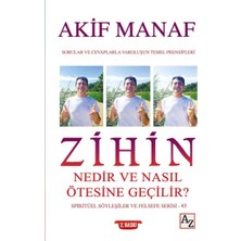 Az Kitap Zihin Nedir ve Nasıl Ötesine Geçilir? - Spiritüel Söyleşiler ve Felsefe Serisi 43