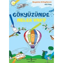 İş Bankası Kültür Yayınları Gökyüzünde Neler Var? Boyama Kitaplarım 4 - 5 Yaş (Kapak Değişebilir) + Labirent Kitabı + 2 Kitap Set