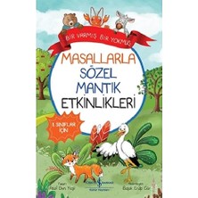 İş Bankası Kültür Yayınları Bir Varmış Bir Yokmuş - Masallarla Sözel Mantık Etkinlikleri + 3 Kitap Set
