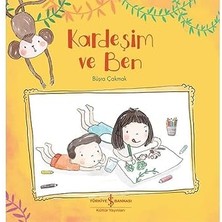 İş Bankası Kültür Yayınları Kardeşim ve Ben + Zihin Açan Nokta Birleştirme - Taşıtlar + Matematik Labirentleri - Toplama ve Çıkarma + 3 Kitap Set