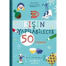 İş Bankası Kültür Yayınları Kışın Yapılabilecek 50 Etkinlik: Macera Günlüğüm + Küçüklere Labirent Kitabı: Dikkat ve Algı Geliştirir + 1 Kitap Set
