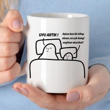 Alpşan Ticaret Uyu Artık Temalı Kupa Bardak Sevgiliye Sevimli Hediye Kupa Bardak