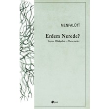 Erdem Nerede? Seçme Hikayeler ve Denemeler