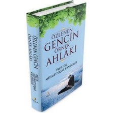 Özlenen Gencin Örnek Ahlakı