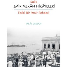 Saklı Izmir Mekan Hikayeleri