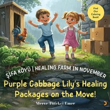 Cinius Yayınları Şifa Köyü / Healing Farm In November – Purple Cabbage Lily’s Healing Packages On The Move!
