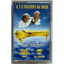 Richard Clayderman & James Last Il Y A Toujours Du Soleil Kaset (Orijinal Dönem Baskı Kaset)