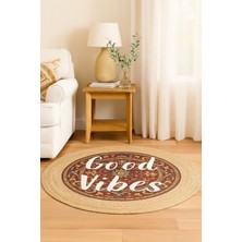 Halımax Snugh Yuvarlak Baskı Jüt Halı Makinede Yıkanabilir Çift Taraflı Doğal Jüt Good Vibes Yazılı Kilim