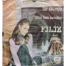 Kadıköy Plak Kulübü Filiz  – Yaşanmaz Bu Dünya / Önce Ben Sevdim 45'lik