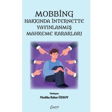 Mobbing Hakkında Internette Yayınlanmış Mahkeme Kararları