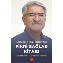 Mücadelenin Onurlu Yolu - Fikri Sağlar Kitabı