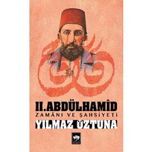 Ötüken Neşriyat Iı.abdülhamid Zamanı ve Şahsiyeti