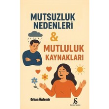 Son Adım Yayınları Mutsuzluk Nedenleri & Mutluluk Kaynakları