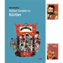 Ittihat Terakki ve Kürtler - Naci Kutlay - Dipnot - 9786054878444 - Not Defterli Seti