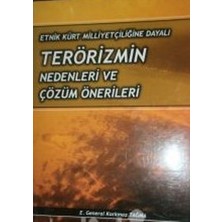 Etnik Kürt Milliyetçiliğine Dayalı Terörizmin Nedenleri ve Çözüm Önerileri - E. Gn Korkmaz Tağma