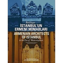 Storemax Batılılaşan Istanbulun Ermeni Mimarları