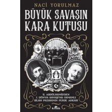 Storemax Büyük Savaş'ın Kara Kutusu: Iı. Abdülhamid’den I. Dünya Savaşı’na Osmanlı Silah Pazarının Perde Arkası