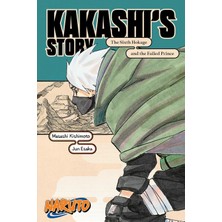 Storemax Naruto: Kakashi's Story―the Sixth Hokage And The Failed Prince
