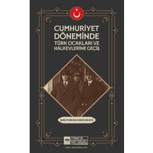 Storemax Cumhuriyet Döneminde Türk Ocakları ve Halkevlerine Geçiş