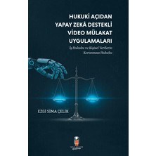 Hukuki Açıdan Yapay Zeka Destekli Video Mülakat Uygulamaları