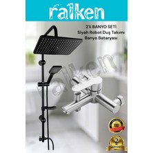 Ralken 2'li Siyah Banyo Batarya Duş Seti; Siyah Robot Duş Seti ve Inox Banyo Bataryası - Yağmurlama Tepe Duş Takımı