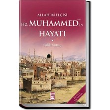 Timaş Yayınları Allahın Elçisi Hazreti Muhammedin (S.A.V.) Hayatı Salih Suruç Ciltli Eser
